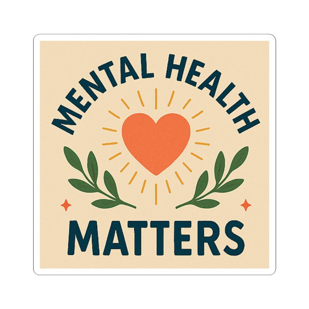 Mental Health Matters Kiss-cut Sticker | Heart Laurel Design - Etsy