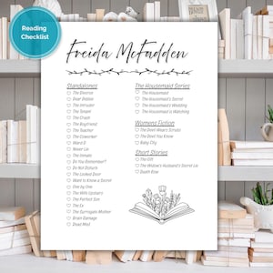 May include: A white reading checklist with the name "Freida McFadden" in cursive script. The checklist is divided into categories such as "Standalones" and "The Housemaid Series", with a floral illustration of an open book at the bottom. The background includes bookshelves.