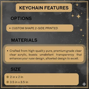 May include: A graphic with text detailing keychain features, options, materials, and sizes. The options include custom shape and 2-side printing. Materials are high-quality clear acrylic. Sizes are 2 in x 2 in and 3.5 in x 3.5 in.