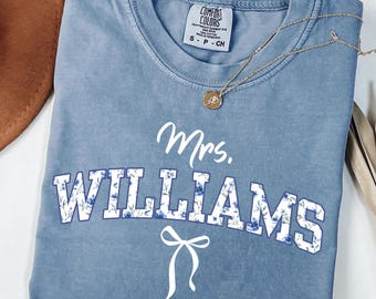 Custom Teacher Name Shirt, Personalized Teacher Tee, Back To School Teacher Gift, Mrs Teacher Shirt, Floral Teacher T Shirt, Comfort Colors