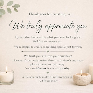 K&ouml;nnte beinhalten: Eine Kundenservice-Karte mit dem Text: Thank you for trusting us, We truly appreciate you, If you didn't find exactly what you were looking for, feel free to contact us. We're happy to create something special just for you.
