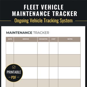 May include: A printable PDF fleet vehicle maintenance tracker. The document features a table with columns for date, service, odometer, cost, and notes. The title "Fleet Vehicle Maintenance Tracker" is at the top, with "Ongoing Vehicle Tracking System" below it.