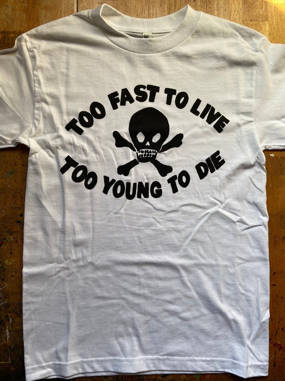 Too Fast To Live Too Young To Die Punk Shirt Seditionaries Addicted To Chaos Sex