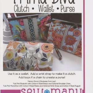 May include: A sewing pattern for "Prima Diva" clutches, wallets, and purses. The image displays finished items in floral and patterned fabrics. The text "Sew Many Creations" is at the bottom of the image.