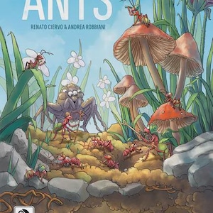 May include: Board game box illustration titled "ANTS", depicting a detailed scene of ants, mushrooms, and a spider. The artwork features a blue sky background and the names Renato Ciervo & Andrea Robbiani.