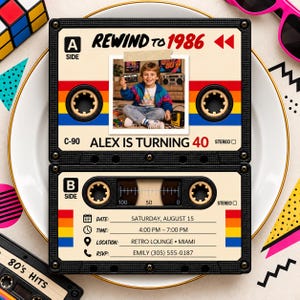May include: A rectangular invitation designed like a vintage cassette tape with the text REWIND TO 1986 and ALEX IS TURNING 40. It features a central photo of a child, side A and B labels, and event details including date, time, location, and RSVP.