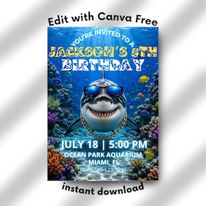 Può includere: Invito di compleanno digitale con uno squalo che indossa occhiali da sole blu e una catena d'oro, su un fondale corallino. Testo: Edit with Canva Free, YOU'RE INVITED TO A JACKSON'S 5TH BIRTHDAY, JULY 18 | 5:00 PM, OCEAN PARK AQUARIUM MIAMI, FL, RSVP: 555-123-7890, instant download.