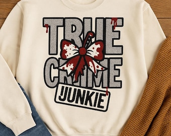 True Crime Junkie PNG | True Crime Sublimation Design | Crime Lover Shirt Graphic | Horror Aesthetic PNG | Instant Digital Download