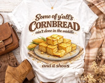 Funny Southern Cornbread PNG | Country Humor Sublimation Design (Digital Download)