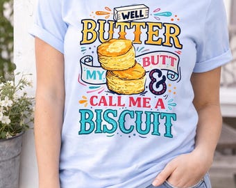 Funny Biscuit Saying PNG, Southern Humor Sublimation Design (Digital Download)