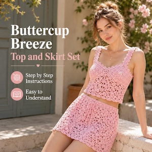 May include: A light pink crochet top and skirt set featuring an intricate openwork pattern, a scalloped hem, and a drawstring waist. The text reads Buttercup Breeze Top and Skirt Set, Step by Step Instructions, and Easy to Understand.