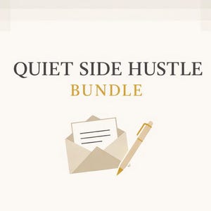 May include: Image features the text "QUIET SIDE HUSTLE BUNDLE" in black and gold. Below the text is a beige envelope with a white paper and lines, and a beige pen with a gold tip. The background is a light beige color.
