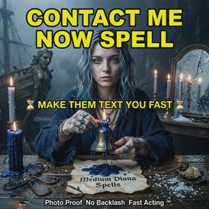 Può includere: Una persona con capelli bluastri e anelli tiene una campana di ottone con cera blu che cola su una pergamena con scritto Medium Diana Spells. Testo: CONTACT ME NOW SPELL, MAKE THEM TEXT YOU FAST, Photo Proof, No Backlash, Fast Acting.