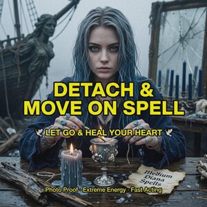 Może przedstawiać: Osoba z niebieskimi włosami wykonująca rytuał z zapaloną świecą i srebrnym kielichem. Tekst: DETACH & MOVE ON SPELL, LET GO & HEAL YOUR HEART, Medium Diana Spells, Photo Proof, Extreme Energy, Fast Acting. W tle widoczny jest statek oraz lustro.