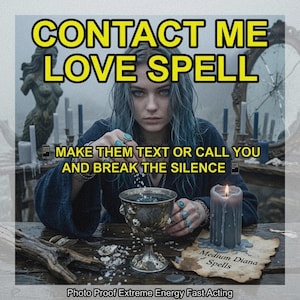 May include: A person with blue hair performing a ritual with a silver chalice, a grey candle, and salt. Text reads: CONTACT ME LOVE SPELL, MAKE THEM TEXT OR CALL YOU AND BREAK THE SILENCE, Medium Diana Spells, Photo Proof Extreme Energy Fast Acting.