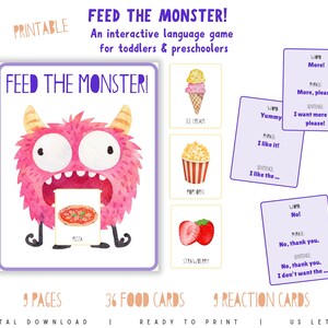 May include: A printable interactive language game titled FEED THE MONSTER! featuring a pink monster illustration, 36 food cards including pizza, ice cream, popcorn, and strawberry, and 9 reaction cards with phrases like More, please! and No, thank you.