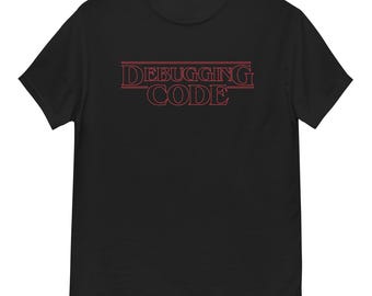 Debugging code geek unisex T-Shirt, programmer & devops gift