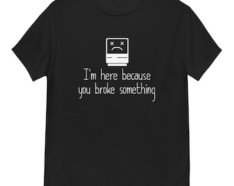 You Brache etwas V2 geek unisex T-Shirt, Programmierer & Devops Geschenk