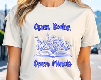 Open Books Open Minds T-Shirt, Book Lover Tee, Teacher Tee, Librarian Tee