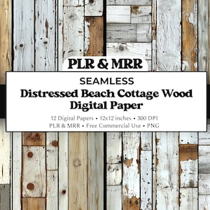 May include: A digital paper pack showcasing a seamless distressed wood design in brown, white, and grey tones. The image includes the text "PLR & MRR SEAMLESS Distressed Beach Cottage Wood Digital Paper" and details about the digital papers.