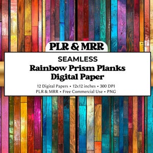 May include: A vibrant digital paper design showcasing vertical wooden planks in a rainbow of colours. The image includes the text "SEAMLESS Rainbow Prism Planks Digital Paper" and details about the digital papers, including 12x12 inch dimensions.