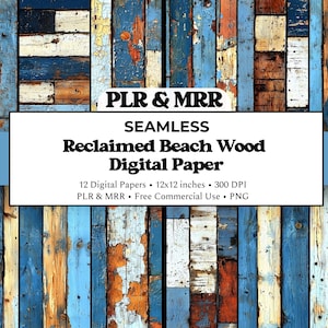 May include: A digital paper design with a seamless pattern of reclaimed beach wood. The wood planks are painted in shades of blue, white, and brown, with visible textures and weathering. The image includes the text "PLR & MRR SEAMLESS Reclaimed Beach Wood Digital Paper".