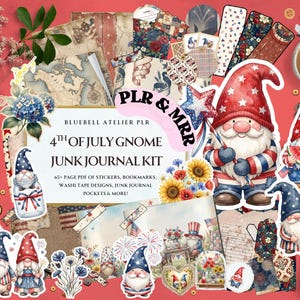 May include: A collection of Fourth of July-themed junk journal kit elements. The kit includes gnome stickers, bookmarks, washi tape designs, and more. The text on the image reads "4th of July Gnome Junk Journal Kit" and "PLR & MRR". The color palette includes red, white, and blue.