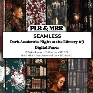 May include: A selection of digital papers with a dark academia theme. The image showcases diverse designs, such as portraits, floral patterns, bookshelves, and antique clocks. The text reads "Dark Academia: Night at the Library #3" and includes details about the digital papers.