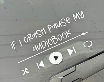 If I crash pause my audiobook vinyl decal