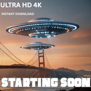 May include: Two futuristic flying saucers hover over the Golden Gate Bridge at sunset. The image includes the text "ULTRA HD 4K", "INSTANT DOWNLOAD", and "STARTING SOON". The sky is a gradient of orange and blue.