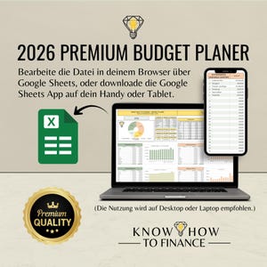 May include: A 2026 Premium Budget Planer digital template displayed on a laptop and smartphone screen. The interface features charts, tables, and financial data. A green spreadsheet icon, a gold Premium Quality seal, and the text Know How To Finance appear.
