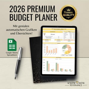 May include: A 2026 digital budget planner displayed on a tablet screen, featuring automated charts and financial tables. The image includes a black pen, a Google Sheets icon, a gold Premium Quality seal, and the text 2026 PREMIUM BUDGET PLANER.