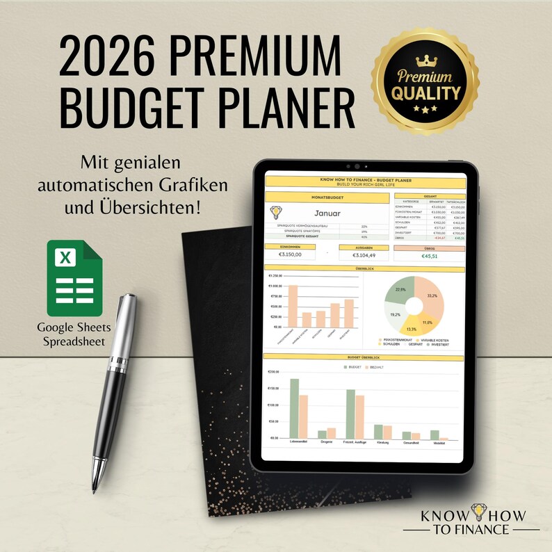 May include: A 2026 digital budget planner displayed on a tablet screen, featuring automated charts and financial tables. The image includes a black pen, a Google Sheets icon, a gold Premium Quality seal, and the text 2026 PREMIUM BUDGET PLANER.
