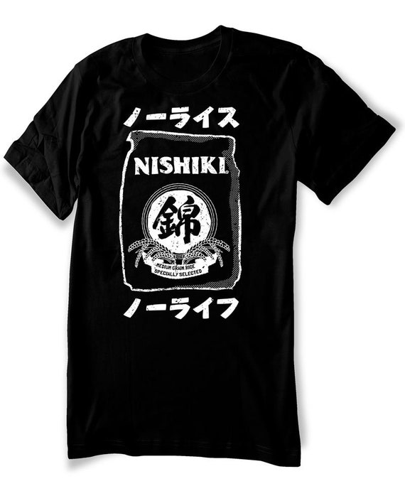 No Rice No Life T-shirt, Rice Shirt, Japanese Shirt, Nishiki Rice