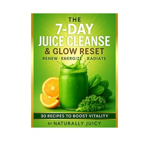 May include: A book cover with a green background and gold border. The title reads "The 7-Day Juice Cleanse & Glow Reset." A green juice in a jar is shown with orange slices, spinach, and kale. The text "30 Recipes to Boost Vitality" is also visible.