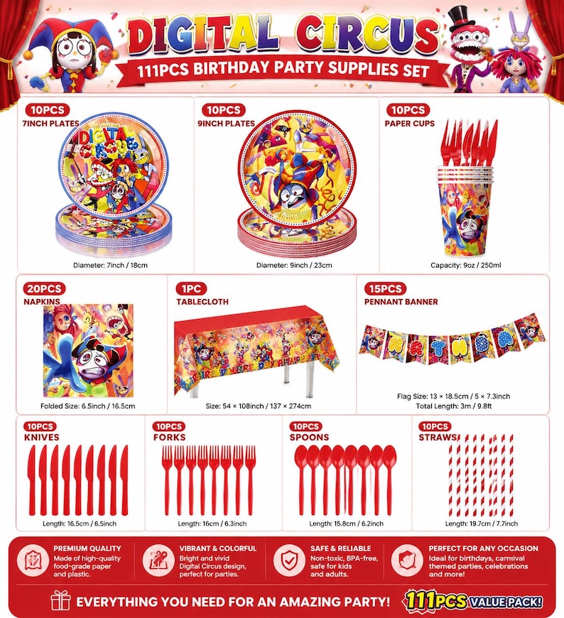 May include: A 111-piece Digital Circus birthday party supplies set. Includes plates (7-inch and 9-inch), paper cups, napkins, a tablecloth, a pennant banner, knives, forks, spoons, and straws. The set features a colorful circus design.