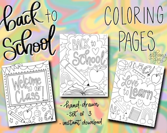 May include: Three black and white coloring pages with school-themed designs. The pages feature the phrases "Back to School", "Welcome to our Class!", and "Love to Learn". The image also includes the text "hand-drawn", "set of 3", and "instant download".