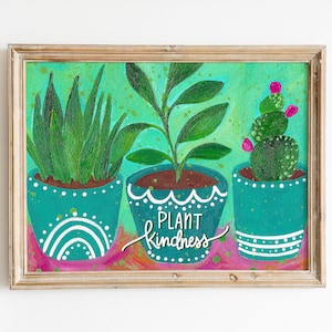 Inspirational Art Print "Plant Kindness" / 8.5x11 inches / Colorful home décor / Whimsical Plant Inspired Art Print / Plant Mom / Plant Life
