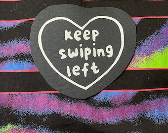Keep swiping left tinder single dating app black and white sew on patch
