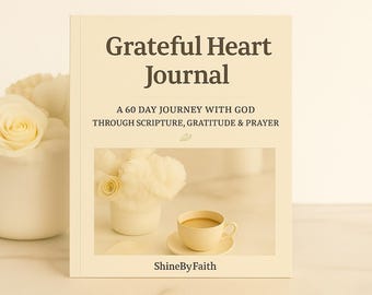 Grateful Heart Journal - 60 - Day Faith Journey - Printable Christian Journal - Faith-Based Devotional PDF