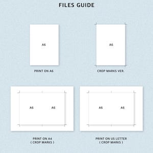 May include: A guide titled "FILES GUIDE" with four layout options for printing A6 size documents. The options include "PRINT ON A6", "CROP MARKS VER.", "PRINT ON A4 (CROP MARKS)", and "PRINT ON US LETTER (CROP MARKS)".