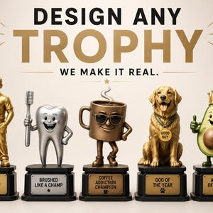 May include: An advertisement for custom trophies. The image features five unique trophies: a man holding a trophy, a tooth with a toothbrush, a coffee cup, a dog, and an avocado. Each trophy sits on a black base with a gold plaque.