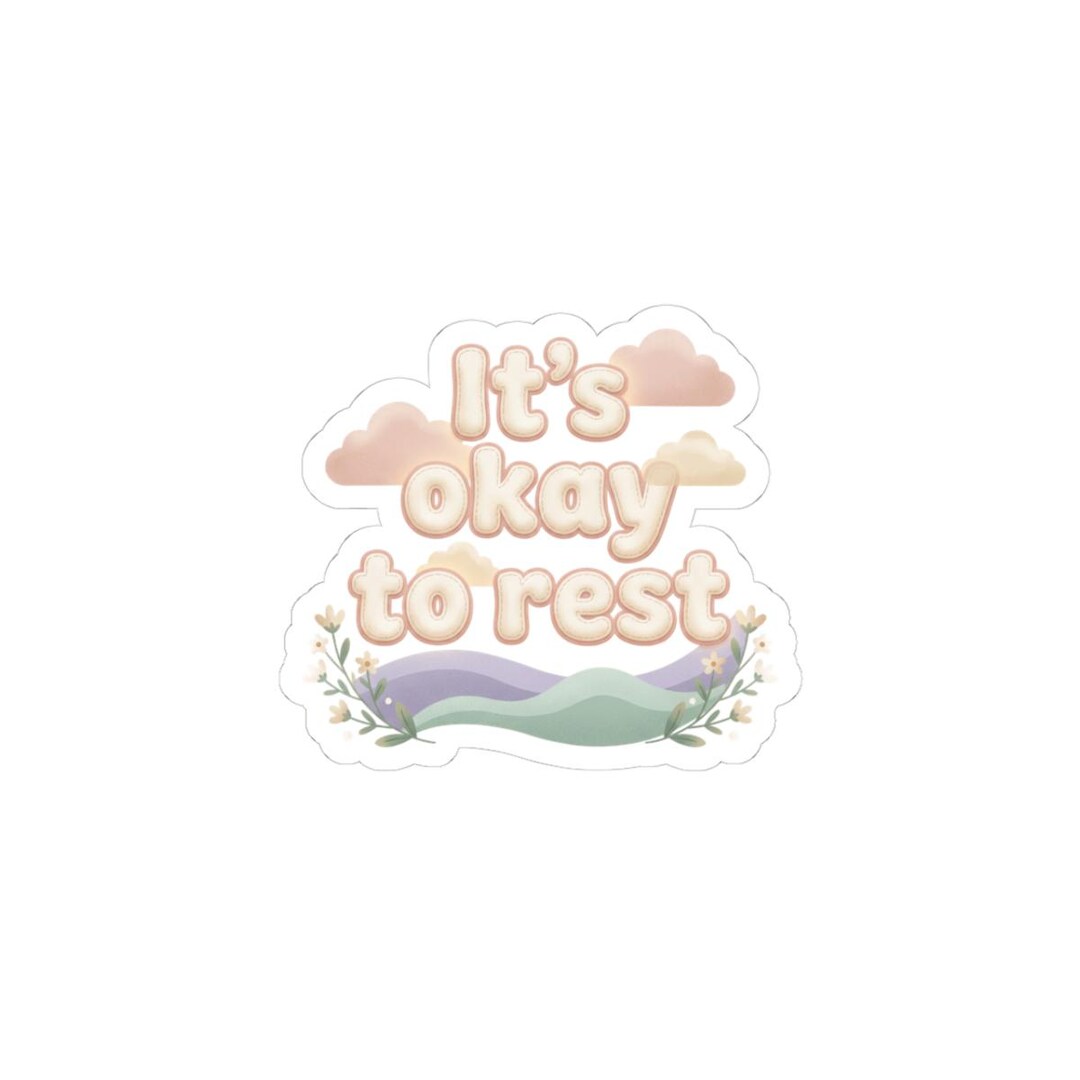 Rest Stickers It's Okay to Rest Sticker | Burnout Mental Health, Self Care ...
