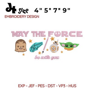 Peut inclure: Un motif de broderie avec des personnages et des phrases d'une franchise de science-fiction populaire. Le motif comprend le texte "MAY THE FORCE be with you" en rose, ainsi que des images d'un Wookiee, d'un sabre laser, d'un droïde et d'un extraterrestre vert. Tailles disponibles : 10 cm, 13 cm, 18 cm, 23 cm.