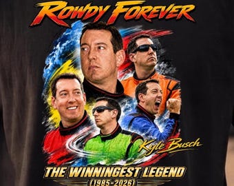 Kyle Busch Memorial Shirt, Forever Rowdy Racing Tee, Legend Memorial Graphic Tee Gift