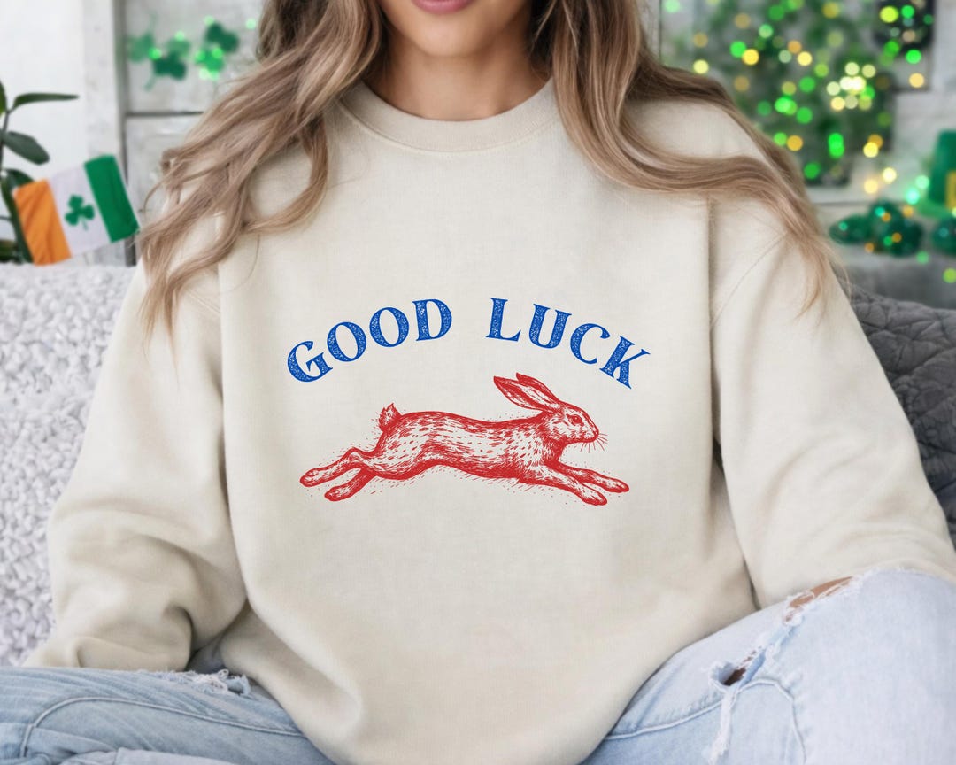 Good Luck Rabbit Quote Good Luck Rabbit Graphic T-shirt Sweatshirt Unisex Lucky Symbol Wear - Etsy