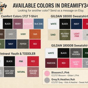 May include: A color chart for Dreamify34 apparel featuring Comfort Colors 1717 t-shirts, Gildan 18000 sweatshirts, Gildan 18000B sweatshirts, and Printnest youth and toddler shirts. The grid displays various fabric swatches labeled by color name.