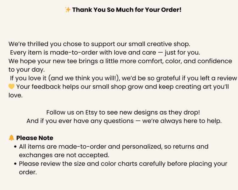 May include: A cream-colored graphic with the text "Thank You So Much for Your Order!" and additional text thanking the customer for their order and providing shop information. The text also includes a note about returns and exchanges.