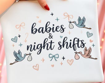 Arbeit und Lieferung Krankenschwester PNG, Babys und Nachtschichten, Neugeborene Baby Mädchen Stickerei, Instant Download Dst Pe