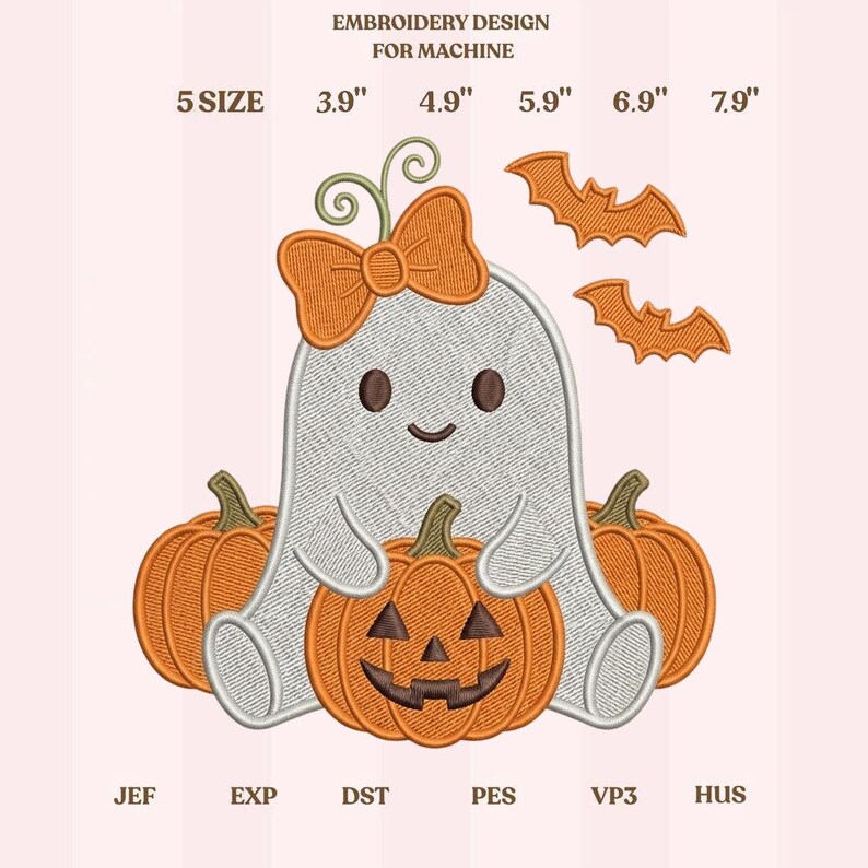 May include: Machine embroidery design featuring a white ghost with a brown bow, sitting among three orange pumpkins, two of which are jack-o'-lanterns. Includes two orange bats, text reading EMBROIDERY DESIGN FOR MACHINE, 5 SIZE, 3.9", 4.9", 5.9", 6.9", 7.9", and file formats JEF, EXP, DST, PES, VP3, HUS.